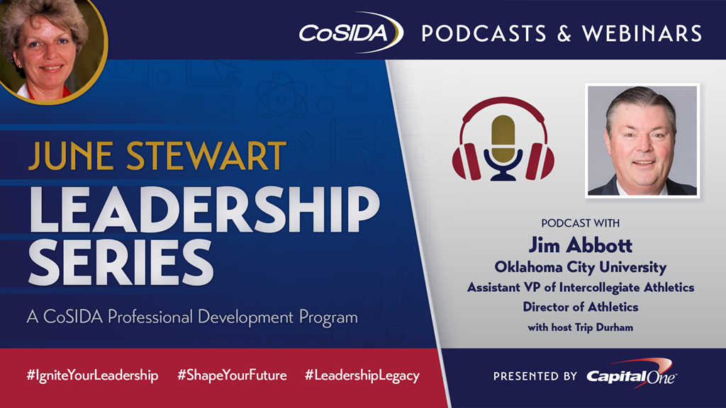 Now Available: June Stewart Leadership Series Podcast - Ep 04 - Jim Abbott, Oklahoma City University Assistant VP of Intercollegiate Athletics